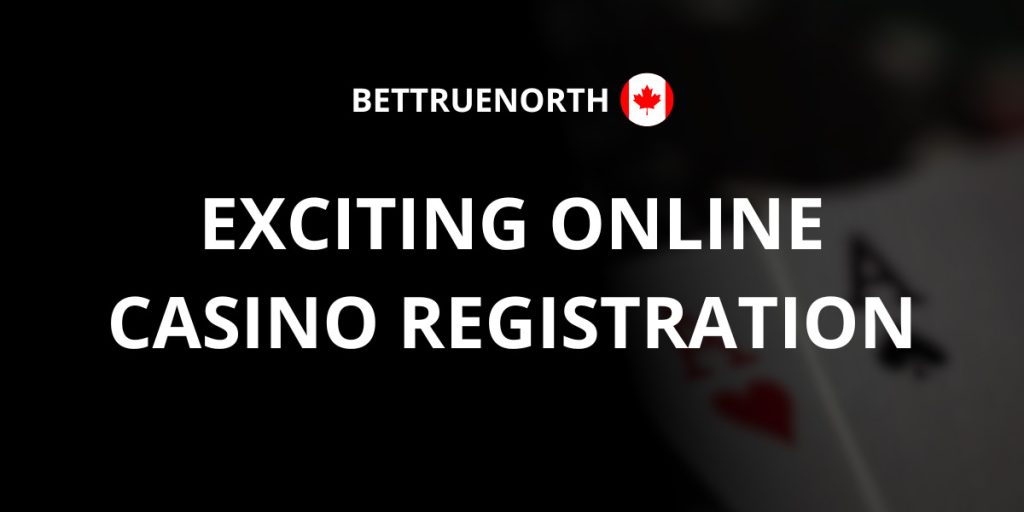 Exciting Online Casino Registration