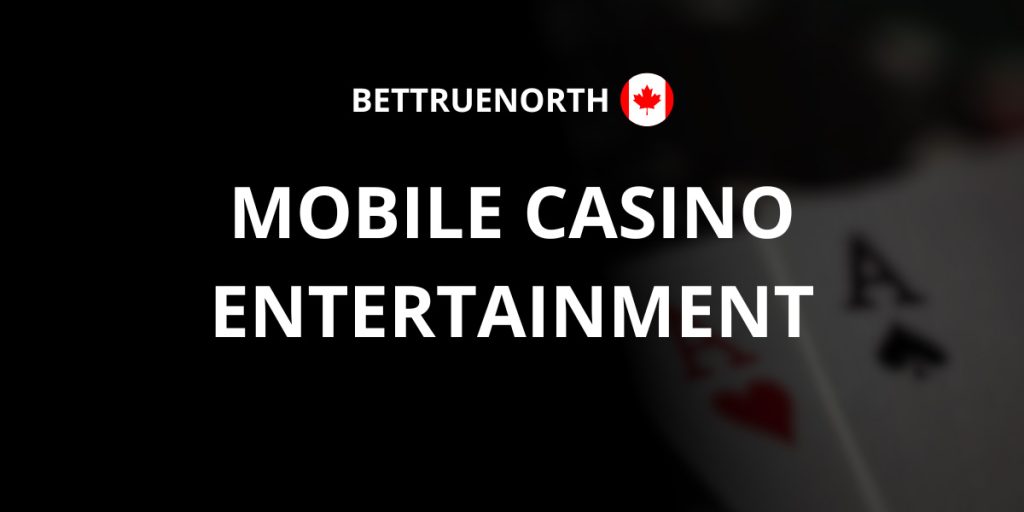 The Era of Mobile Casino Entertainment