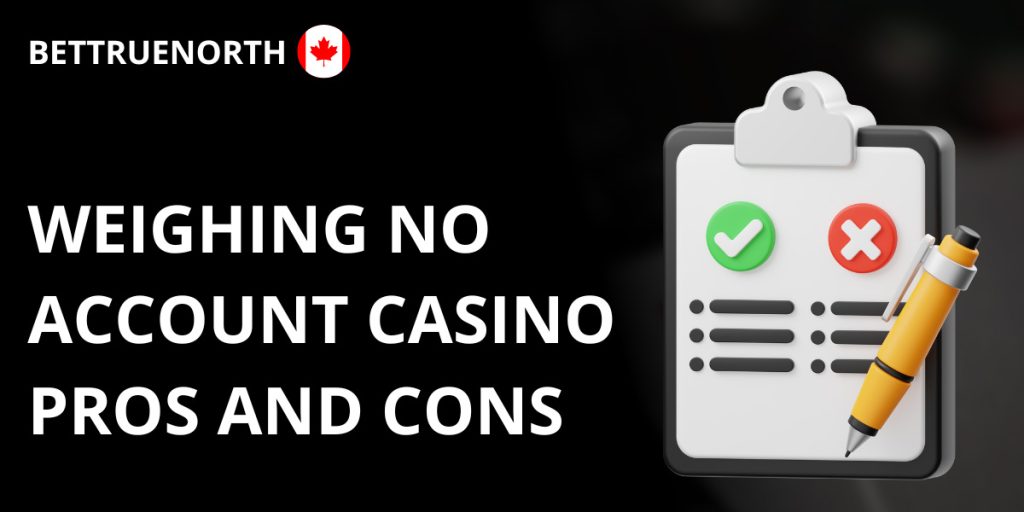 Weighing No Account Casino Pros and Cons